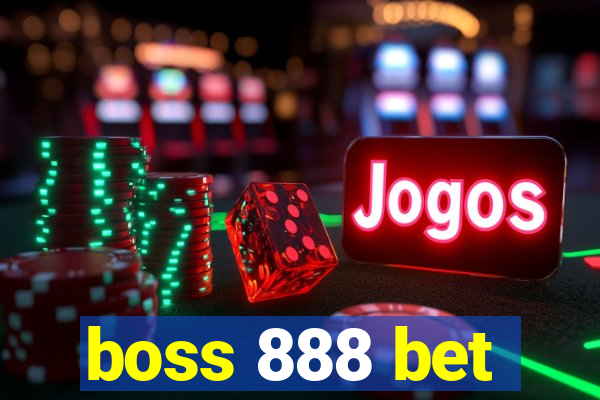 boss 888 bet